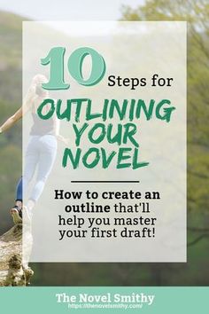 a woman standing on top of a cliff with the words 10 steps for outlining your novel