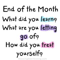 a quote that reads end of the month what did you learn? and how did you treat yourself?