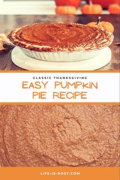 an easy thanksgiving pie recipe with pumpkins in the background and text overlay that reads,