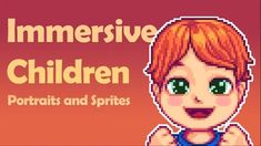 Matching children's portraits and sprites that can be used in Immersive Family and Immersive Unique Children Talk MODs for a more immersive experience. Acnh Guide, Kids Talking, Immersive Experience, Kids Portraits