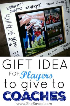 a photo frame with the words gift idea for players to give to coaches on it