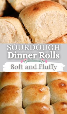 some rolls that have been cut in half and stacked on top of each other with the words, sourdough dinner rolls soft and fluffy