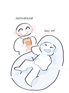 a drawing of a person sleeping on top of a pillow with the caption motivational lazy mf