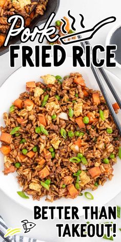 fried rice in a white bowl with chopsticks on the side and text overlay that reads pork fried rice better than takeout