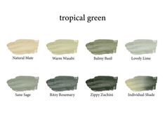 the different shades of green paint on a white background with text that reads tropical green