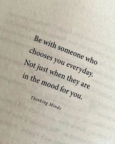 an open book with the quote be with someone who chooses you everyday not just when they are in the mood for you