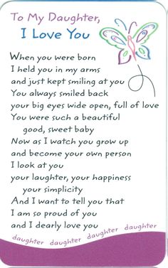 Make someone's Day with a Wallet Card. These Cards are the same size as a credit card, and made of hard ABS plastic to last for years. •Everytime they open their Wallet They will Think of you •To My Daughter, I Love You Beautiful Daughter Quotes, Prayers For My Daughter