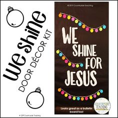 we shine for jesus bulletin board with christmas lights and bauble hanging from it