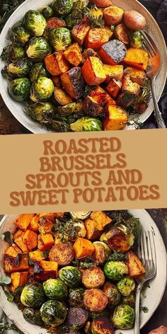 roasted brussel sprouts and sweet potatoes with text overlay that reads roasted brussel sprouts and sweet potatoes