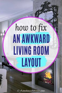 an awkward living room layout with the text how to fix an awkward living room layout