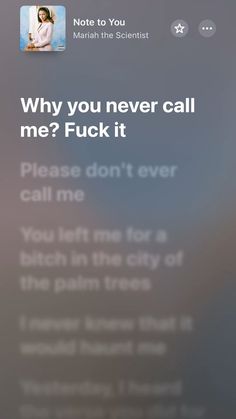 an iphone screen with the text'why you never call me? fuk it please don't ever call me if