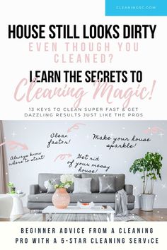 a living room with the text house still looks dirty even though you cleaned? learn the secrets to cleaning magic