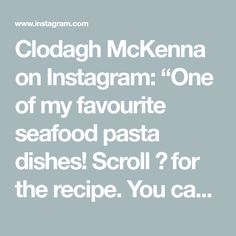 the text reads, i'm on instagram one of my favorite seafood pasta dishes scroll? for the recipe you can eat