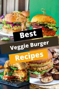 the best veggie burgers are on display in this collage with text overlay