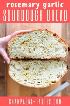 someone holding up a sourdough bread in front of the camera with text overlay reading rosemary garlic sourdough bread