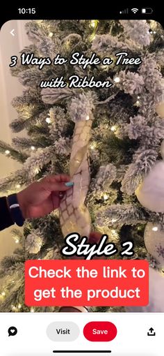 someone is decorating a christmas tree with white lights and red text that reads, 3 ways to style a tree with ribbon style 2 check the link to get the product