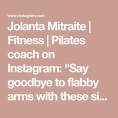 the words jolanta mittia fitness piates coach on instagram say goodbye to flap arms with these si