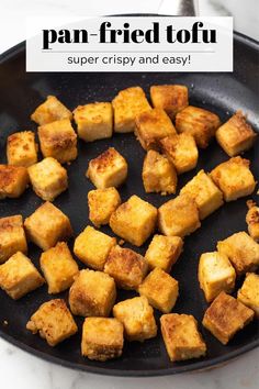 pan fried tofu in a skillet with text overlay that reads, pan fried tofu super crispy and easy