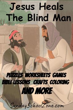 jesus heals the blind man puzzles worksheets games bible lessons crafts coloring and more