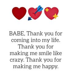 two hearts with the words babe, thank you for coming into my life thank you for making me smile like crazy thank you for making me happy