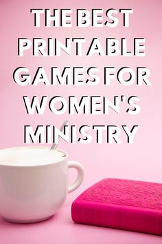 the best printable games for women's ministery are on this pink background