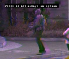 two people on skateboards in front of a building with a quote above them that reads peace is not always an option