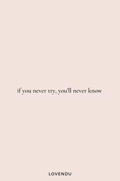 the quote if you never try, you'll never know by lovendu