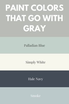 four shades of gray and white with the words paint colors that go with gray on them