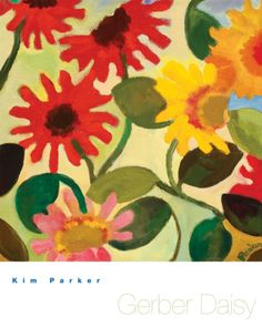 a book cover with colorful flowers and leaves on the cover, which reads gerber daisy