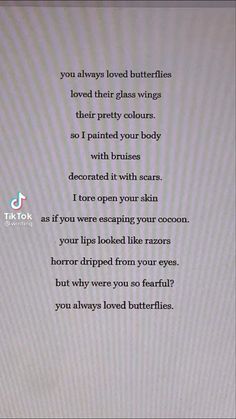 an image of a poem written on a screen with the words you always loved butterflies