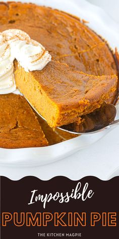 a pumpkin pie with whipped cream on top and the words impossible pumpkin pie above it