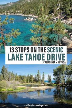 the scenic lake tahoe drive in california with text overlay that reads 13 stops on the scenic lake tahoe drive