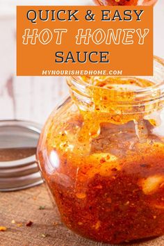 a jar full of hot honey sauce with the words quick and easy hot honey sauce