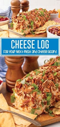 cheese log for your next meat and cheese board with text overlay that reads, cheese log for your next meat and cheese board