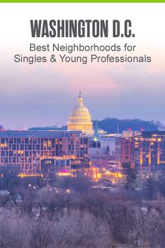 washington d c's best neighborhood for singles and young professionals