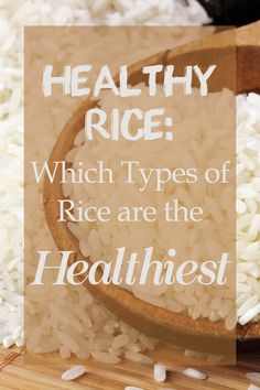 Healthy Rice Options, Best Rice To Eat On A Diet, Is Rice Healthy For You, Healthiest Rice To Eat, Rice Hack Diet, Rice Diet Plan, Food Recipes For Dinner Healthy, Healthy Foods Recipes