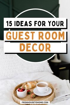 a tray with food and coffee on it that says, 15 ideas for your guest room decor