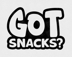 got snacks? sticker in black and white with the words,'got snacks? '