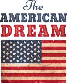 the american dream poster with an american flag