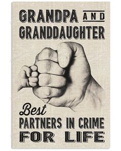 Grandpa And Granddaughter Best Partners In Crime For Life Vertical Poster Perfect Gift For Grandpa  Granddaughter  On Birthday  Xmas  Housewarming Home Decor Wall Art Print No Frame Full Size High quality resin-coated photo base paper. Satin photo finish, maximum color gamut, dmax, and image resolution Grandpa And Granddaughter, Grandpa Granddaughter, Gift For Grandpa, Life Poster, Vertical Poster, Granddaughter Gift, Grandpa Gifts, Family Love, Decor Wall Art