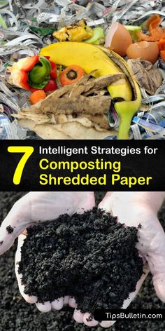 there are seven different types of composting shredded paper in this collage with text overlay that says, 7 intelligent strategies for composting shredded paper