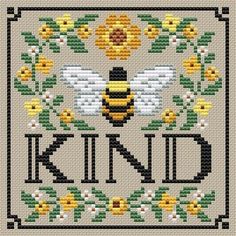 a cross stitch pattern with the words kind and a bee surrounded by yellow flowers,