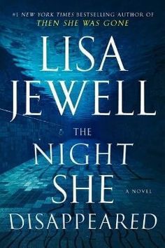 the book cover for the night she disapeared by lila jewell