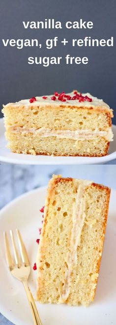 a slice of vanilla cake on a white plate with a fork next to it and the text, vanilla cake vegan gf + refried sugar free