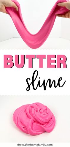 Pictures of hands playing with pink slime, with the words "Butter Slime" Slime Recipe With Borax And Glue, Lotion Slime, Easy Homemade Butter, Cornstarch Slime, Dish Soap Slime, Slime With Shaving Cream, Make Slime For Kids, Butter Slime Recipe, Dough Slime