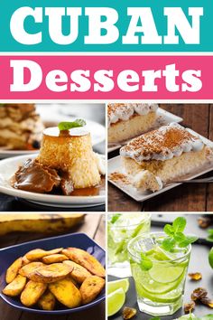 the ultimate guide to cuban desserts with pictures of different foods and drinks on it