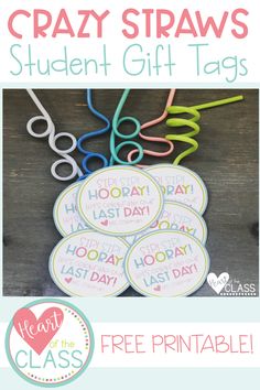 the free printable crazy straws student gift tags