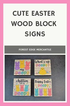 four wooden blocks with the words, cute easter wood block signs in front of them