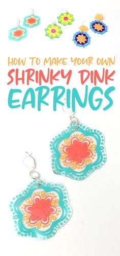 how to make your own shrinky dink earrings with the text, how to make your own shrinkin dink earrings