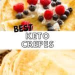 the words best keto crepes are in front of a photo of bananas and berries